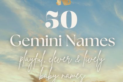 Gemini Baby Names (50 Playful, Clever & Lively Ideas)