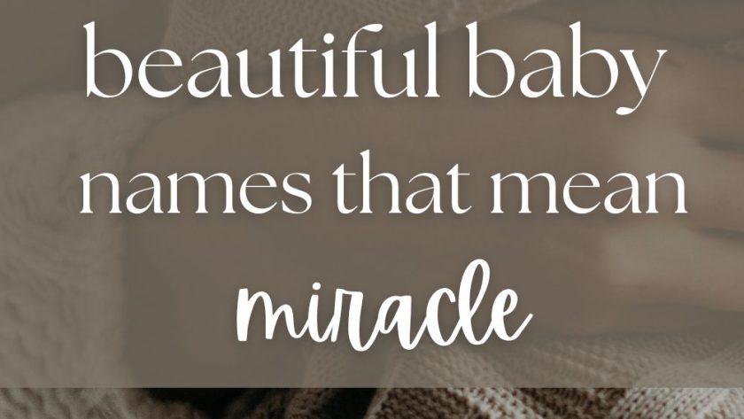 Beautiful Baby Names That Mean Miracle, Hope & Gift