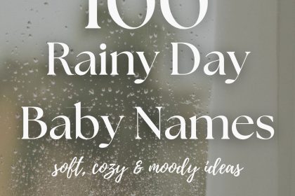 100 Rainy Day Baby Names (Soft, Moody & Cozy)