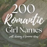 200 Romantic Girl Names (Dreamy & Feminine)