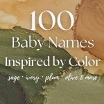 100 Baby Names Inspired by Beautiful Colors (Soft, Earthy & Dreamy)