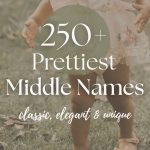 250+ Pretty Middle Names for Girls (Classic, Elegant & Unique)