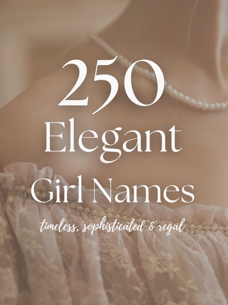 250 Elegant Girl Names