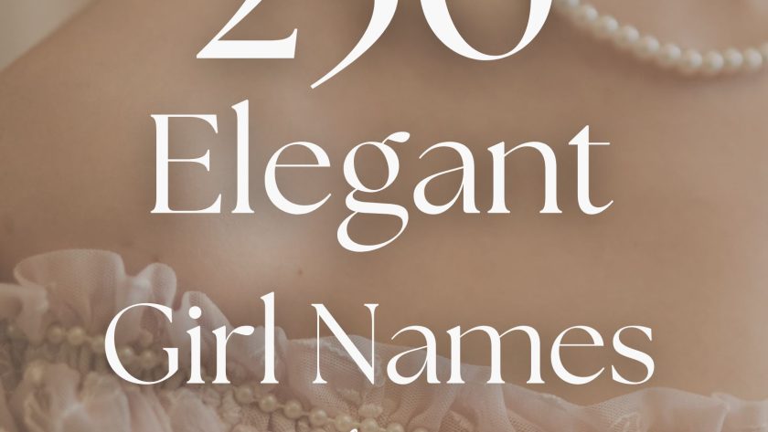 250 Elegant Girl Names