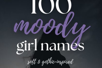 100 Moody Girl Names with a Soft Gothic Vibe