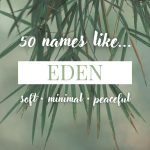 Names Like Eden (Soft, Minimal & Peaceful)
