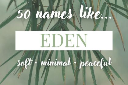 Names Like Eden (Soft, Minimal & Peaceful)