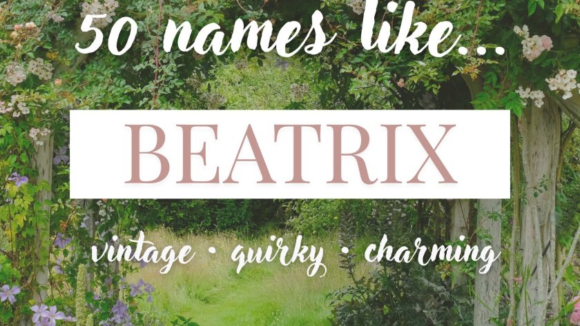 Names Like Beatrix (Vintage, Quirky & Charming)