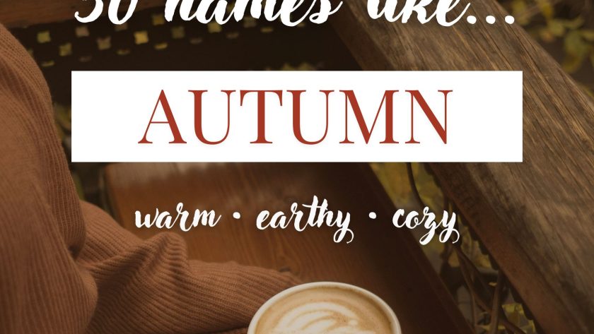 Names Like Autumn (Warm, Earthy & Cozy)