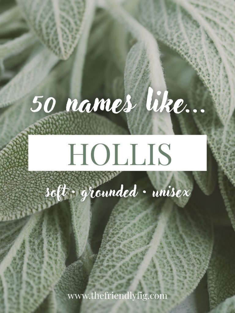 Names Like Hollis (Soft, Grounded & Unisex)