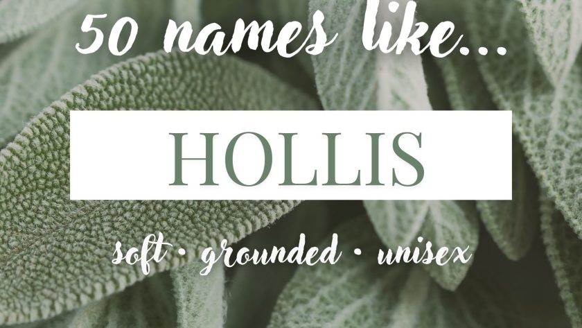 Names Like Hollis (Soft, Grounded & Unisex)