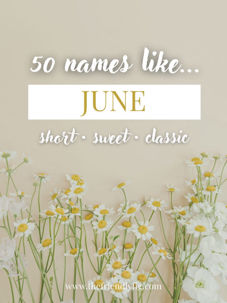 Names Like June (Short, Sweet & Classic)