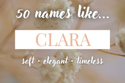 Names Like Clara (Soft, Elegant & Timeless)