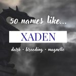 Names Like Xaden (Dark, Brooding & Magnetic)