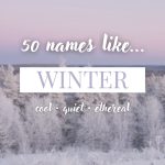 Names Like Winter (Cool, Quiet & Ethereal)