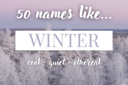 Names Like Winter (Cool, Quiet & Ethereal)