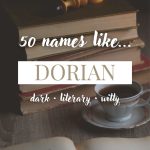 Names Like Dorian (Dark, Literary & Witty)