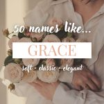 Names Like Grace (Classic, Soft & Elegant)