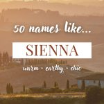 Names Like Sienna (Warm, Earthy & Chic)
