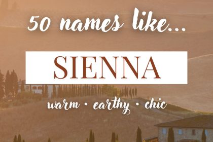 Names Like Sienna (Warm, Earthy & Chic)