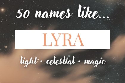 Names Like Lyra (Light, Celestial & Magical)