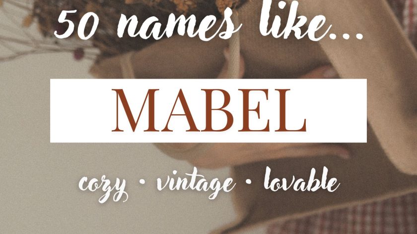 Names Like Mabel (Cozy, Vintage & Lovable)