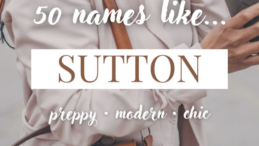Names Like Sutton (Preppy, Modern & Chic)