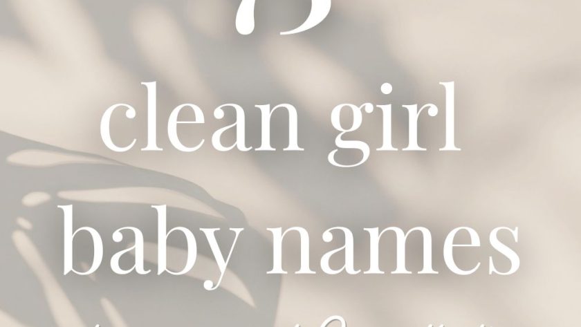 75 Clean Girl Baby Names (Chic, Minimal, Aesthetic)